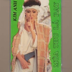 Kim Anh Tape 1 - Mùa Thu Lá Bay (Băng Trắng, KHÔNG BÌA GỐC) KGTUS