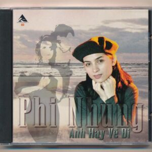 K Entertaiment CD2 - Anh Hãy Về Đi - Phi Nhung (Nimbus)