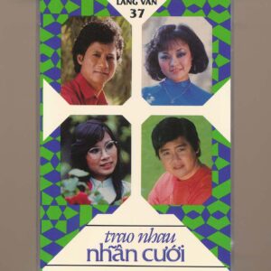 Làng Văn Tape 37 – Trao Nhau Nhẫn Cưới (Băng Trắng Đục) KGTUS