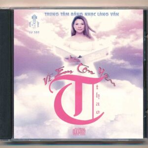 LVCD385 - Vì Em Còn Yêu - Thanh Thảo