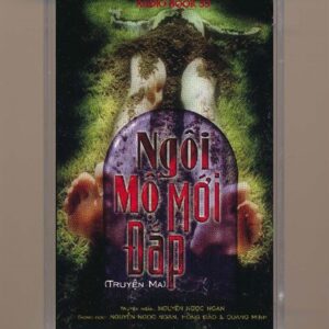 Thúy Nga Audio Book Tape 53 - Truyện Ma Ngôi Mộ Mới Đắp (Nguyễn Ngọc Ngạn - Hồng Đào - Quang Minh) KGTH9