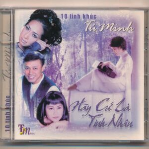 Tú Minh CD - Hãy Cứ Là Tình Nhân (Trầy) KGTH9
