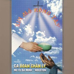 Thánh Ca Tape - Xin Mở Rộng Tay - Ca Đoàn Chân Lý (KGTH9)