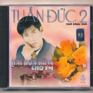 LVCD284 - Hái Hoa Rừng Cho Em - Tình Khúc Lính Vũ Tuấn Đức 2