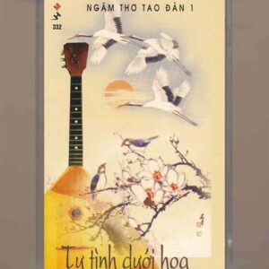 Mưa Hồng Tape 332 – Ngâm Thơ Tao Đàn 1 – Tự Tình Dưới Hoa (KGTUS)