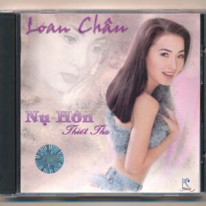 Loan Châu CD - Nụ Hôn Thiết Tha (Phôi @) KGVHC