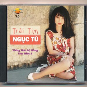 Hải Âu CD72 – Trái Tim Ngục Tù – Lệ Hằng Đặc Biệt 2 (Taiwan) KGTUS