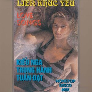 Music Time Tape - Liên Khúc Yêu - Love Songs - Kiều Nga - Trung Hành - Tuấn Đạt (KGTH9)