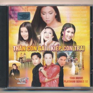 Tình Music Platinum Series CD12 - Thân Con Gái Kiếp Con Trai (KGTH9)