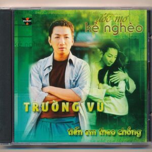 VSCD127 – Ước Mơ Kẻ Nghèo – Tiễn Em Theo Chồng – Trường Vũ (KHÔNG BÌA GỐC)