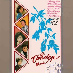 Thanh Lan Tape 108 – Tình Đẹp Mùa Chôm Chôm (Băng Đen, KHÔNG BÌA GỐC) KGTUS