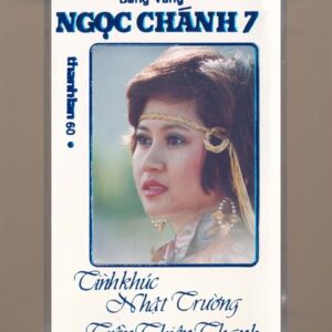 Thanh Lan Tape 60 - Băng Vàng Ngọc Chánh 7 - Tình Khúc Nhật Trường Trần Thiện Thanh (Băng Đen) KGTH9