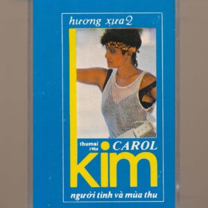 Hương Xưa Tape 2 - Người Tình Và Mùa Thu - Carol Kim (KHÔNG BÌA GỐC) KGTUS