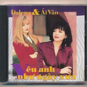 TNCD54 - Yêu Anh Như Ngày Xưa - Ái Vân - Dalena (Distronic USA) KGTC - cái