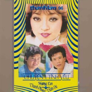 Thanh Lan Tape 96 – Chuyện Một Tình Yêu – Hương Lan – Thanh Phong – Tuấn Vũ (Băng Đen) KGTUS