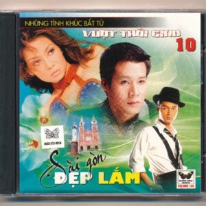 Bướm Đêm CD165 - Những Tình Khúc Bất Tử - Vượt Thời Gian 10 - Sài Gòn Đẹp Lắm (KGTH9)
