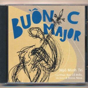 Ngô Minh Trí CD - Buồn C Major (Ca Khúc Bán Cổ Điển và Jazz Bossa Nova) KGTH9