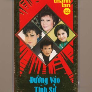 Thanh Lan Tape 122 – Đường Vào Tình Sử (Băng Trong) KGTUS