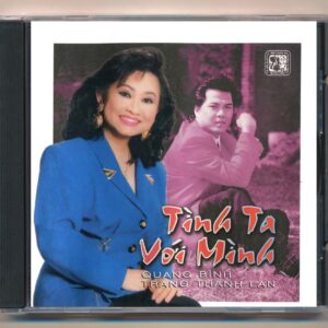 GNCD201 - Tình Ta Với Mình - Quang Bình - Trang Thanh Lan (Phôi @) KGTUS)