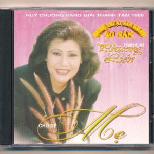 Phượng Liên CD - Kỷ Niệm 40 Năm Nghệ Thuật Sân Khấu - Chủ Đề Mẹ