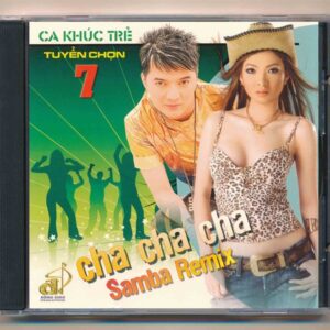Đồng Giao CD - Cha Cha Cha Samba Remix - Ca Khúc Trẻ Tuyển Chọn 7 (KGTH9)