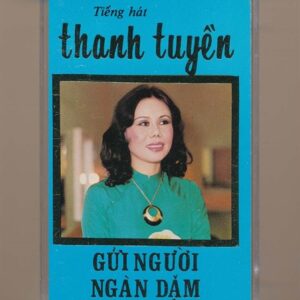 Thanh Lan Tape 55 - Gửi Người Ngàn Dặm - Thanh Tuyền (Băng Đen, Nhũ) KGKSV