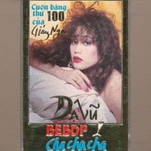 Giáng Ngọc Tape 100 – Dạ Vũ Bebop Cha Cha Cha (Băng Trắng) KGKSV