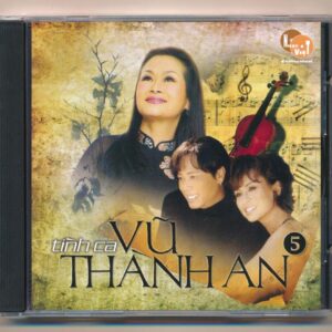 Nhạc Việt CD - Tình Ca Vũ Thành An 5 - cái
