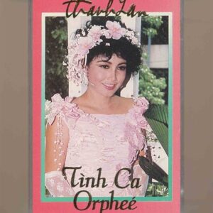 Mưa Hồng Tape 5 - Tình Ca Orphee - Thanh Lan (KGTUS)