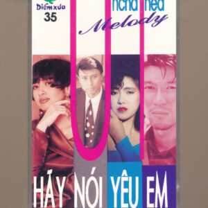 Diễm Xưa Tape 35 - Unchained Melody - Hãy Nói Yêu Em (KGTUS)