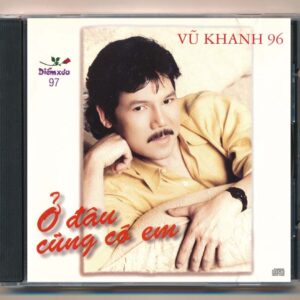 Diễm Xưa CD97 - Ở Đâu Cũng Có Em - Vũ Khanh (2 Góc, Trầy) KGTUS