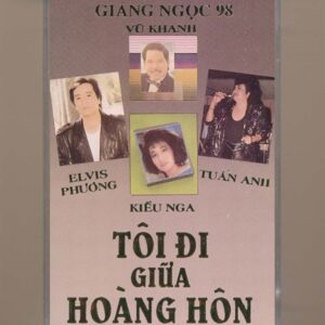Giáng Ngọc Tape 98 - Tôi Đi Giữa Hoàng Hôn (KGTH9)