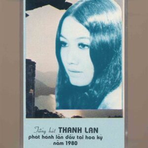 Tape - Tiếng Hát Thanh Lan (Phát Hành Lần Đầu Tại Hoa Kỳ Năm 1980) KGFR