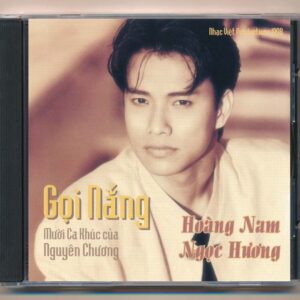 Nhạc Việt CD – Gọi Nắng – 10 Ca Khúc Của Nguyên Chương – Hoàng Nam – Ngọc Hương