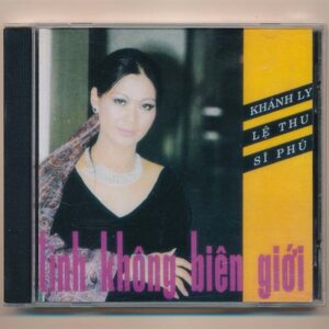 Mai Khanh CD22 - Tình Không Biên Giới - Khánh Ly - Lệ Thu - Sĩ Phú (IFPI)