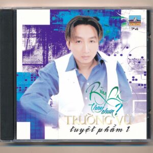 Ca Dao CD74 - Rừng Lá Thay Chưa - Trường Vũ Tuyệt Phẩm 1 (KGTUS)
