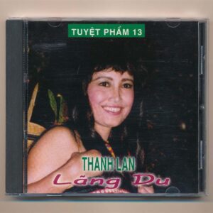 Hương Xưa CD - Tuyệt Phẩm 13 - Lãng Du - Thanh Lan (Taiwan) KGTUS