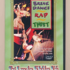 DVD Khiêu Vũ - Tự Luyện Khiêu Vũ (Break Dance - Rap - Twist)