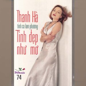 Diễm Xưa Tape 74 - Tình Ca Lam Phương - Tình Đẹp Như Mơ - Thanh Hà (KGTUS)