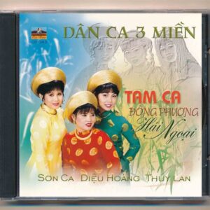Ca Dao CD43 - Dân Ca 3 Miền - Tam Ca Đông Phương Hải Ngoại
