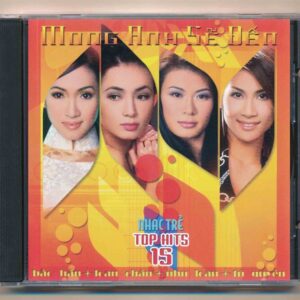 TNCD294 - Top Hits 15 - Mong Anh Sẽ Đến (KHÔNG BÌA TRƯỚC GỐC)