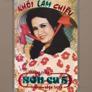 Sơn Ca Hải Ngoại Tape 5 - Nhạc Tuyển - Khói Lam Chiều (Băng Đen) KGTUS
