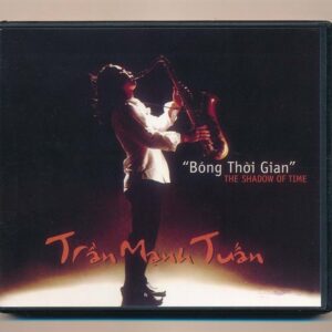 Trần Mạnh Tuấn CD - Saxo Phone - Bóng Thời Gian (FAKE USA)