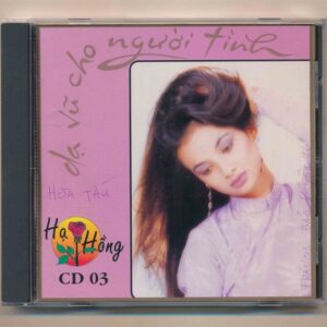 Hạ Hồng CD3 – Dạ Vũ Cho Người Tình Lỡ (Hòa Tấu) (DADR, Trầy nhẹ)