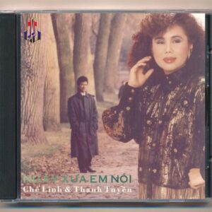 LVCD151 - Ngày Xưa Em Nói - Chế Linh - Duy Khánh - Hương Lan - Thanh Tuyền (IFPI) KGTUS