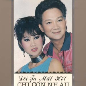 Hà Nguyễn Tape – Đôi Ta Mất Hết Chỉ Còn Nhau – Duy Quang – Thái Hiền (KGTUS)