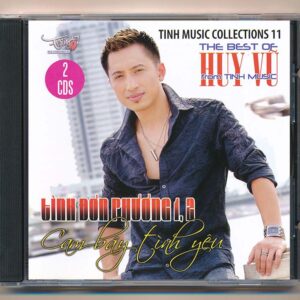 Tình Music Collections CD11 - The Best Of Huy Vũ - Tình Đơn Phương 1 2 - Cạm Bẫy Tình Yêu (2CD) KGTUS