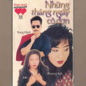 Tình Nhớ Tape 18 - Những Tháng Ngày Cô Đơn (KGTUS)