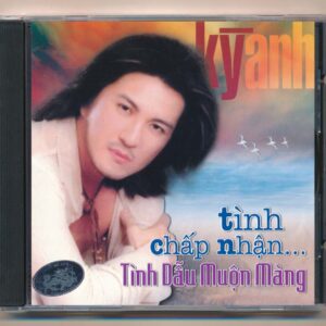 Thiệu Kỳ Anh CD - Tình Chấp Nhận - Tình Dẫu Muộn Màng