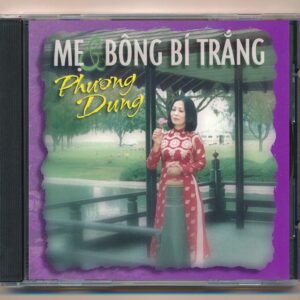 Phương Dung CD - Mẹ Và Bông Bí Trắng (Tân Cổ) (KGTUS)